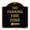 Signmission No Parking Fire Zone W/ Left Arrow, Black & Gold Aluminum Sign, 18" x 18", BG-1818-23618 A-DES-BG-1818-23618 - alternate 1
